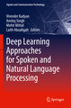 Deep Learning Approaches for Spoken and Natural Language Processing