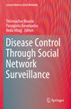 Disease Control Through Social Network Surveillance