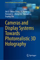 Cameras and Display Systems Towards Photorealistic 3D Holography