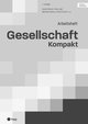 Gesellschaft Kompakt, Arbeitsheft (Print inkl. eLehrmittel)