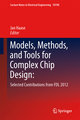 Models, Methods, and Tools for Complex Chip Design