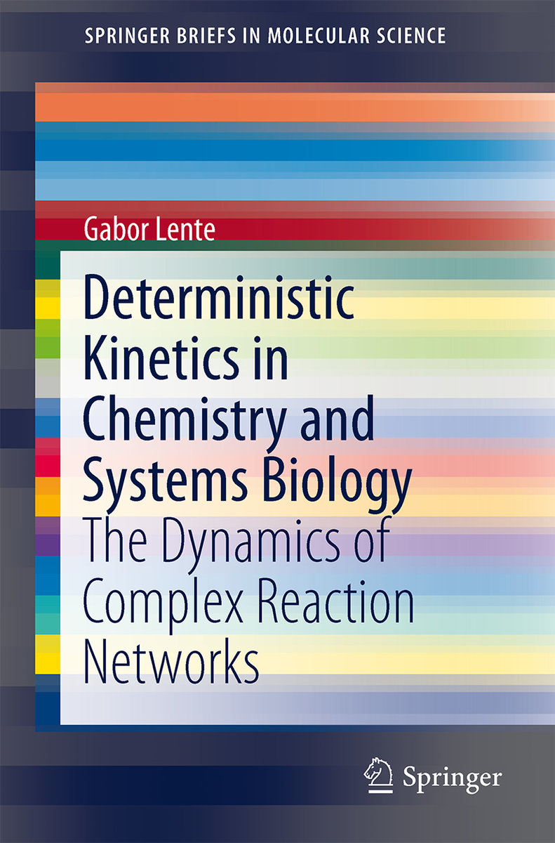 Deterministic Kinetics in Chemistry and Systems Biology