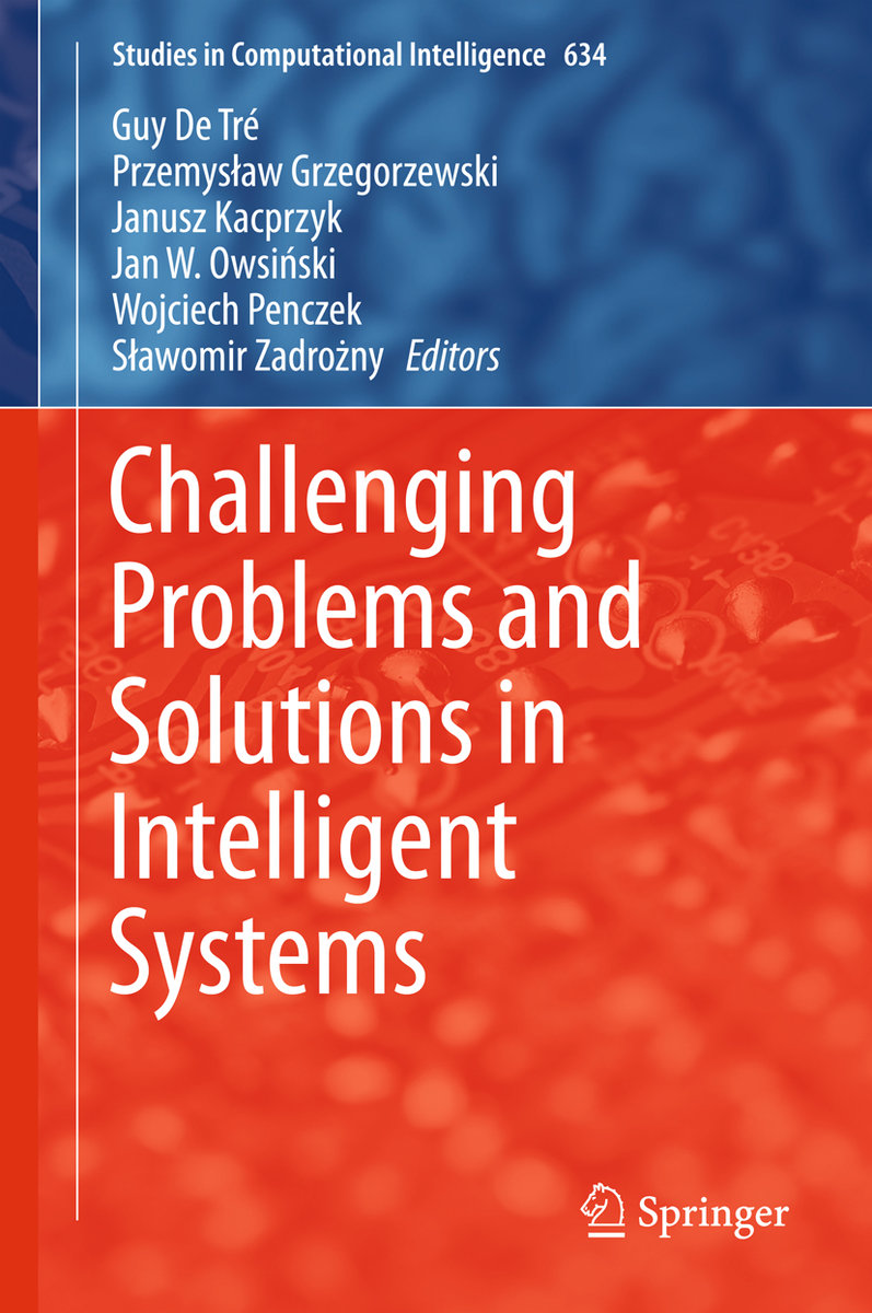 Challenging Problems and Solutions in Intelligent Systems