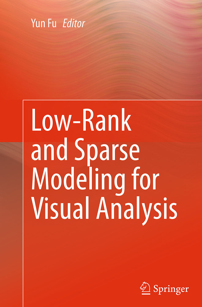 Low-Rank and Sparse Modeling for Visual Analysis