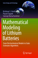 Mathematical Modeling of Lithium Batteries