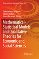 Mathematical-Statistical Models and Qualitative Theories for Economic and Social Sciences