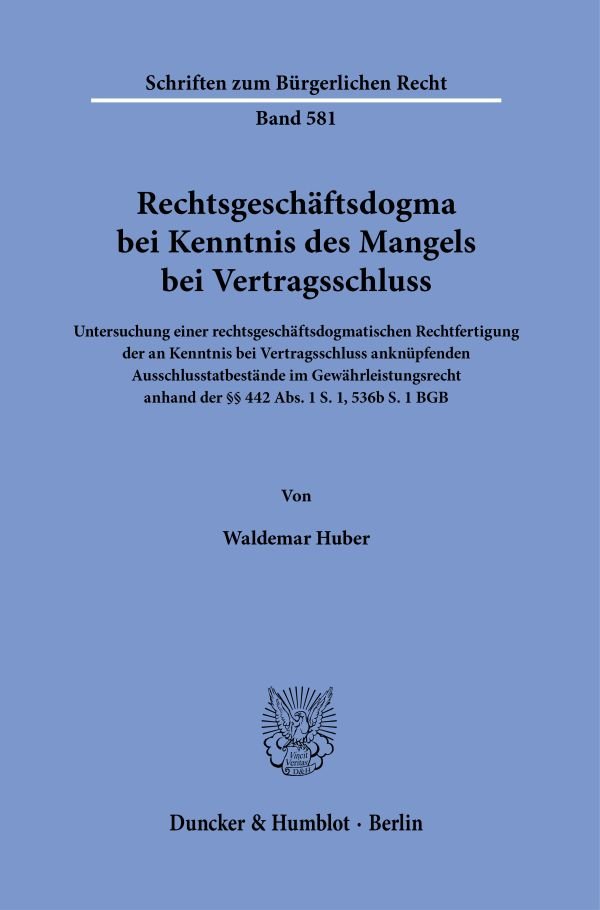 Rechtsgeschäftsdogma bei Kenntnis des Mangels bei Vertragsschluss