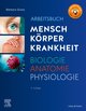 Arbeitsbuch zu Mensch Körper Krankheit & Biologie Anatomie Physiologie