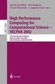 High Performance Computing for Computational Science - VECPAR 2002