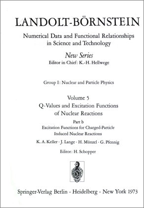 Excitation Functions for Charged-Particle Induced Nuclear Reactions / Anregungsfunktionen für Kernreaktionen mit geladen - Landolt-Börnstein, Numerical Data and Functional Relationships in Science and Technology