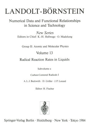 Carbon-Centered Radicals I / Kohlenstoffradikale I - Landolt-Börnstein, Numerical Data and Functional Relationships in Science and Technology