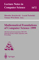 Mathematical Foundations of Computer Science 1999