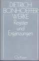 Dietrich Bonhoeffer Werke (DBW) / Register und Ergänzungen