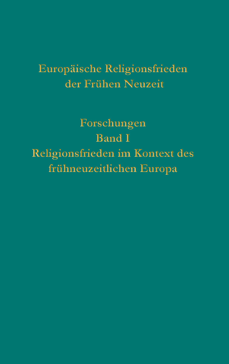 Europäische Religionsfrieden der Frühen Neuzeit - Forschungen