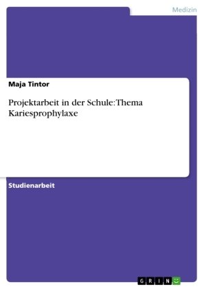 Projektarbeit in der Schule: Thema Kariesprophylaxe