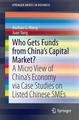 Who Gets Funds from China¿s Capital Market?