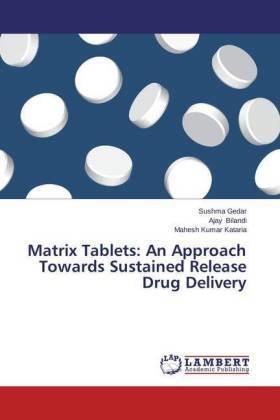 Matrix Tablets: An Approach Towards Sustained Release Drug Delivery