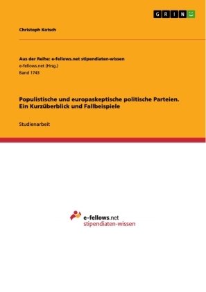 Populistische und europaskeptische politische Parteien. Ein Kurzüberblick und Fallbeispiele