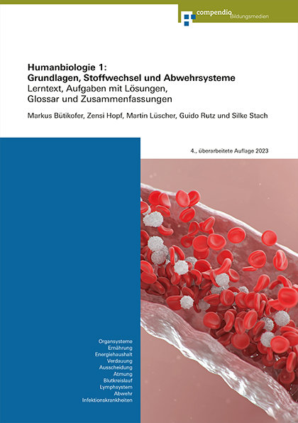 Humanbiologie 1: Grundlagen, Stoffwechsel und Abwehrsysteme