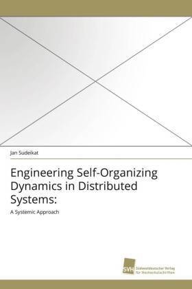 Engineering Self-Organizing Dynamics in Distributed Systems