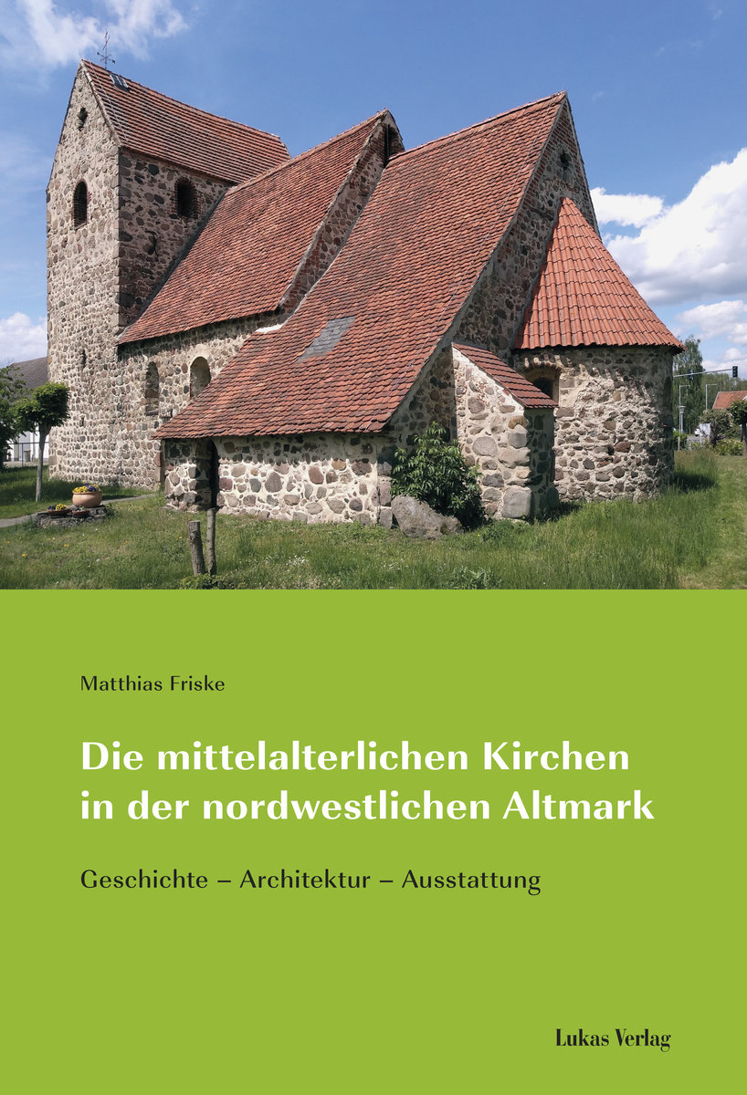 Die mittelalterlichen Kirchen in der nordwestlichen Altmark