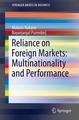 Reliance on Foreign Markets: Multinationality and Performance