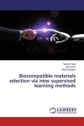 Biocompatible materials selection via new supervised learning methods