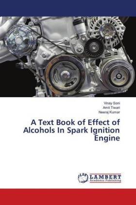 A Text Book of Effect of Alcohols In Spark Ignition Engine