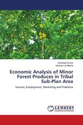 Economic Analysis of Minor Forest Produces in Tribal Sub-Plan Area