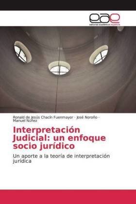 Interpretación Judicial: un enfoque socio jurídico