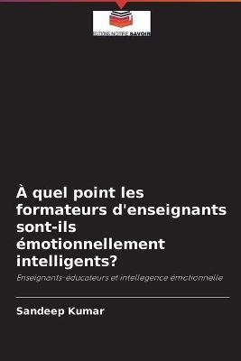 À quel point les formateurs d'enseignants sont-ils émotionnellement intelligents?