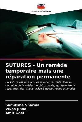 SUTURES - Un remède temporaire mais une réparation permanente