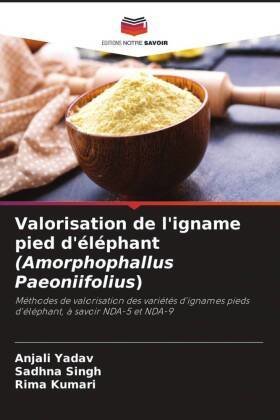 Valorisation de l'igname pied d'éléphant (Amorphophallus Paeoniifolius)