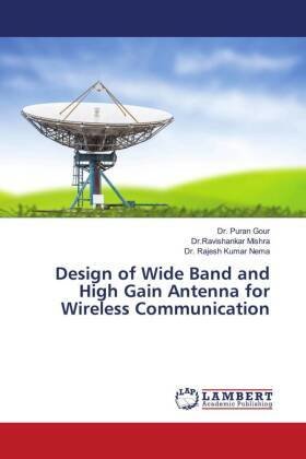 Design of Wide Band and High Gain Antenna for Wireless Communication