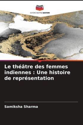 Le théâtre des femmes indiennes : Une histoire de représentation