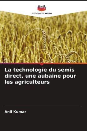 La technologie du semis direct, une aubaine pour les agriculteurs