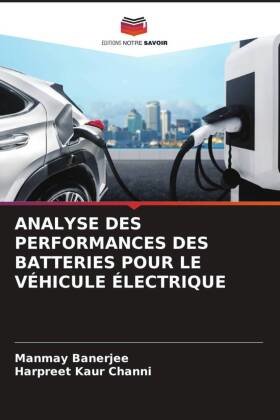 ANALYSE DES PERFORMANCES DES BATTERIES POUR LE VÉHICULE ÉLECTRIQUE