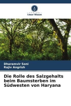 Die Rolle des Salzgehalts beim Baumsterben im Südwesten von Haryana