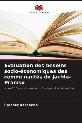 Évaluation des besoins socio-économiques des communautés de Jachie-Pramso