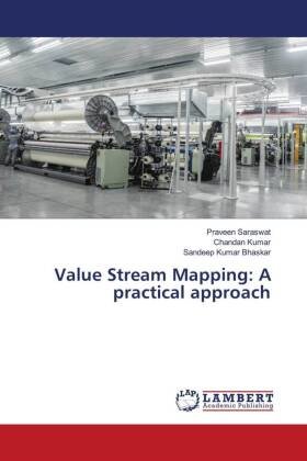 Value Stream Mapping: A practical approach