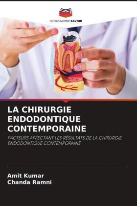 LA CHIRURGIE ENDODONTIQUE CONTEMPORAINE