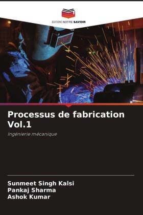 Processus de fabrication Vol.1