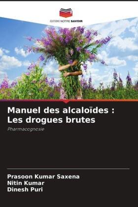 Manuel des alcaloïdes : Les drogues brutes