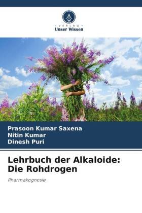 Lehrbuch der Alkaloide: Die Rohdrogen