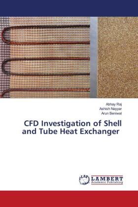 CFD Investigation of Shell and Tube Heat Exchanger