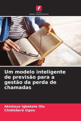 Um modelo inteligente de previsão para a gestão da perda de chamadas