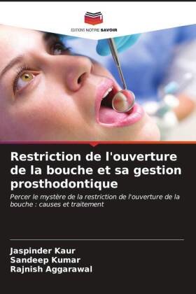 Restriction de l'ouverture de la bouche et sa gestion prosthodontique