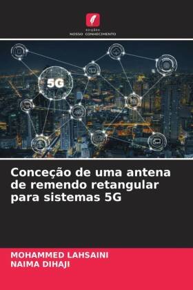 Conceção de uma antena de remendo retangular para sistemas 5G