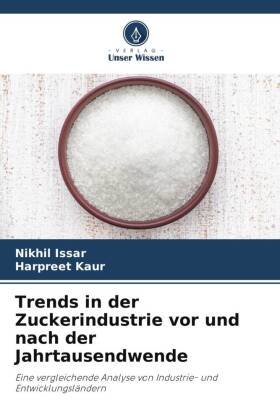 Trends in der Zuckerindustrie vor und nach der Jahrtausendwende