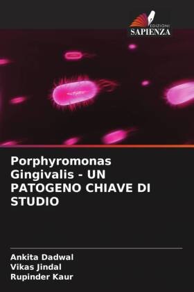 Porphyromonas Gingivalis - UN PATOGENO CHIAVE DI STUDIO